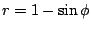 $r=1-\sin\phi$