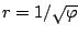 $r=1/\sqrt\varphi$