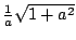 ${1\over a}\sqrt{1+a^2}$