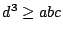 $d^3\ge abc$