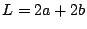 $L=2a+2b$
