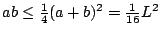 $ab\le\frac14(a+b)^2=\frac1{16}L^2$