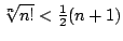 $\sqrt[n]{n!}<\frac12(n+1)$