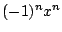 $(-1)^nx^n$