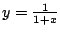 $y=\frac1{1+x}$