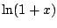 $\ln(1+x)$