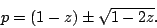 \begin{displaymath}
p=(1-z)\pm\sqrt{1-2z}.
\end{displaymath}