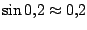 $\sin0{,}2\approx0{,}2$
