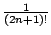 $\frac1{(2n+1)!}$