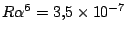 $R\alpha^6=3{,}5\times10^{-7}$