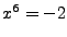 $x^6=-2$