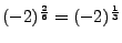 $(-2)^{\frac26}=(-2)^{\frac13}$
