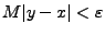 $M\vert y-x\vert<\varepsilon$