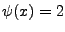 $\psi(x)=2$