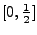 $[0,\frac12 ]$