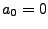 $a_0=0$