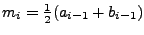 $m_i=\frac12 (a_{i-1}+b_{i-1})$