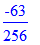 -63/256
