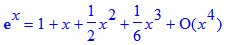 exp(x) = series(1+1*x+1/2*x^2+1/6*x^3+O(x^4),x,4)
