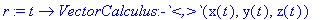 r := t -> VectorCalculus:-`<,>`(x(t),y(t),z(t))