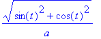 (sin(t)^2+cos(t)^2)^(1/2)/a