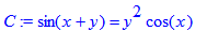 C := sin(x+y) = y^2*cos(x)