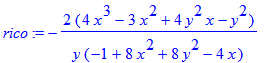 rico := -2*(4*x^3-3*x^2+4*y^2*x-y^2)/y/(-1+8*x^2+8*y^2-4*x)