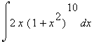 int(2*x*(1+x^2)^10,x)