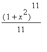 (1+x^2)^11/11