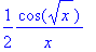 1/2*1/x*cos(x^(1/2))