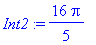 Int2 := 16/5*Pi