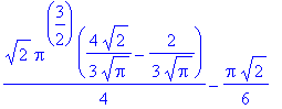 1/4*2^(1/2)*Pi^(3/2)*(4/3*2^(1/2)/Pi^(1/2)-2/3/Pi^(1/2))-1/6*Pi*2^(1/2)