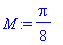 M := 1/8*Pi