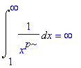 Int(1/(x^p),x = 1 .. infinity) = infinity